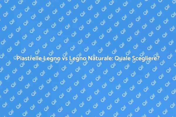 Piastrelle Effetto Legno: Scopri i Vantaggi