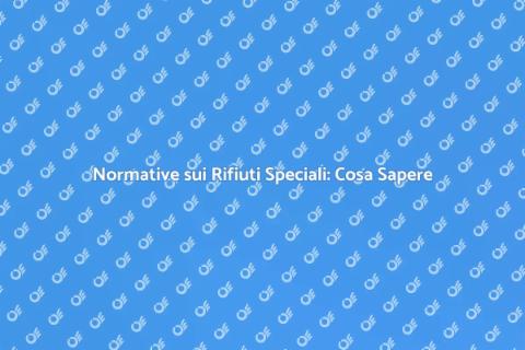 Adeguamento Normativo Rifiuti Speciali