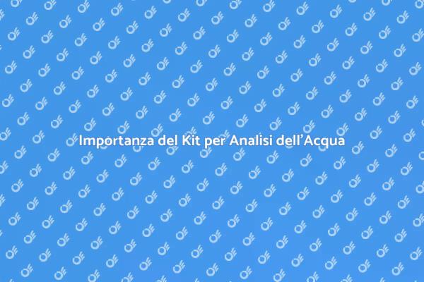 Monitora la Qualità dell'Acqua con un Kit