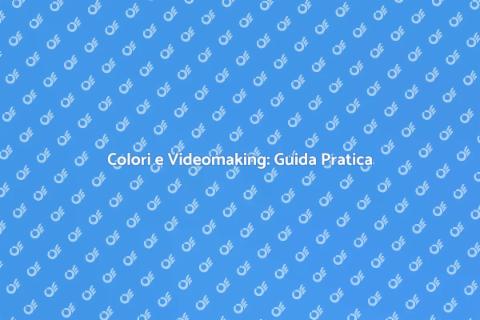 Teoria del Colore per Videomaker