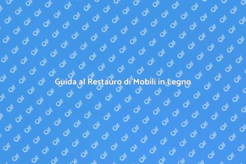 Restaurare Mobile in Legno Massello