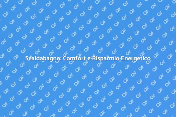 Installare un Scaldabagno Efficiente