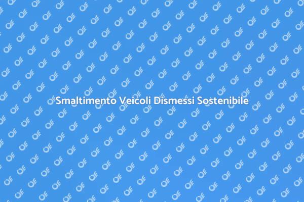 Raccolta Sostenibile di Veicoli Dismessi