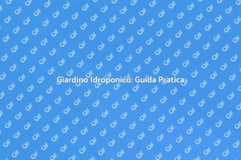 Costruire un Giardino Idroponico