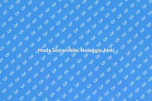 Noleggio Sartoriale: Stile e Praticità
