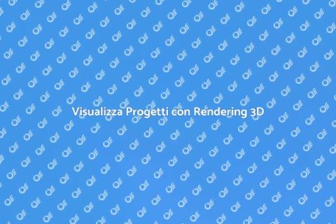 Rendering 3D per Progetti Visivi