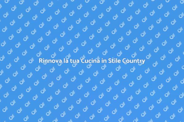 Magia della Cucina Rustica Country