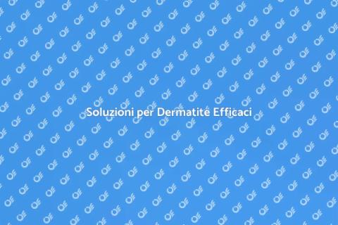 Terapia Efficace per Dermatite
