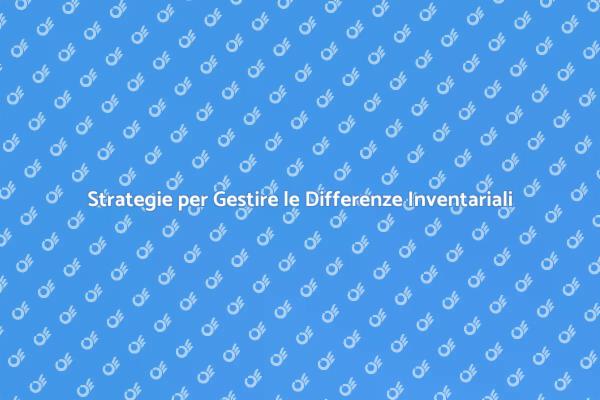 Ottimizza le Differenze Inventariali