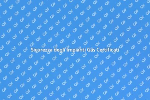 Certificazione Impianti Gas Sicura