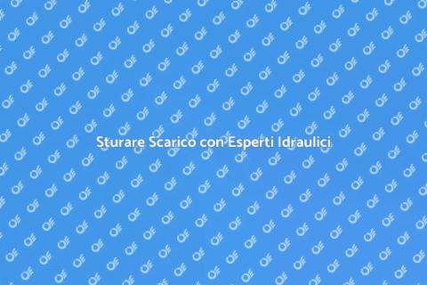 Servizio Idraulico per Sturare Scarico