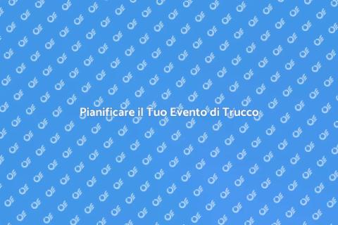 Organizzazione Evento di Trucco