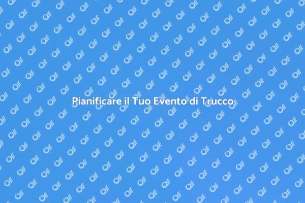 Crea il Tuo Evento di Trucco Unico