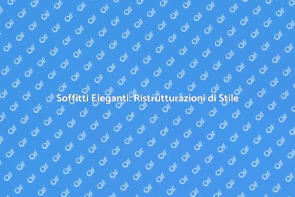 Trasforma i Tuoi Soffitti con Stile