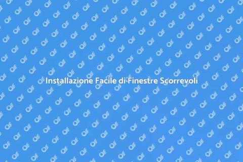 Montare Finestre Scorrevoli Facile