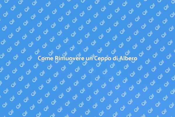 Rimuovi il Ceppo di Albero Facilmente
