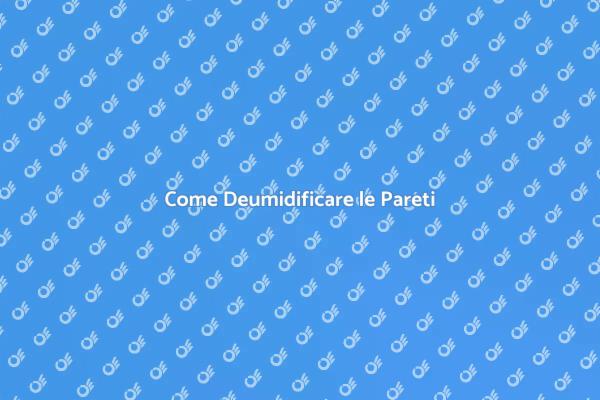 Deumidificazione: Mantieni Casa Sana