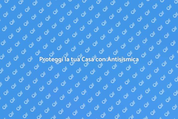 Antisismica: Protezione per Ogni Edificio