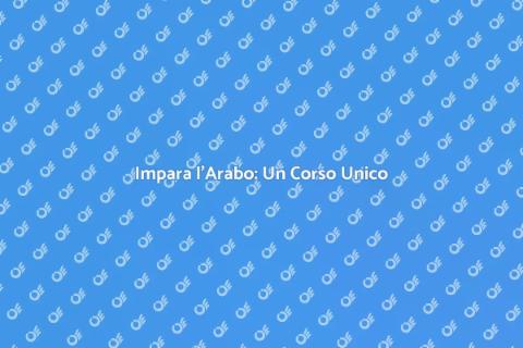 Corso di Arabo: Impara una Nuova Lingua
