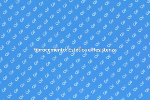 Rivestimento in Fibrocemento: Vantaggi