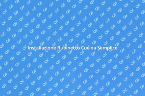 Installare Rubinetto Cucina Facile