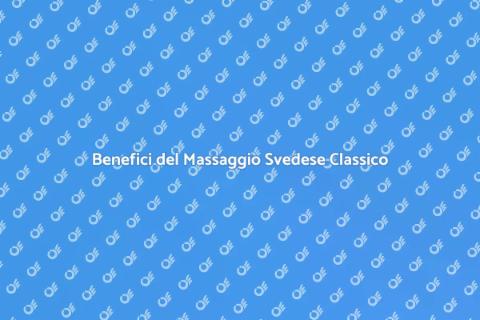 Massaggio Svedese Classico: Relax Totale