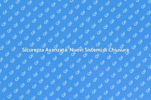 Sostituire Meccanismo di Chiusura