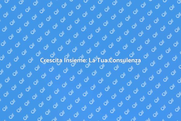 Migliora la Tua Vita con Consulenza