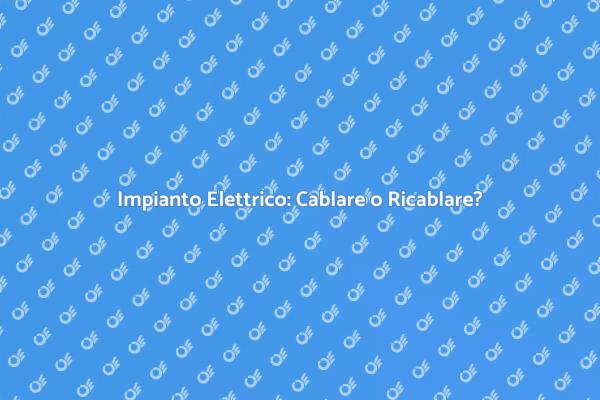 Ristrutturazione Impianto Elettrico