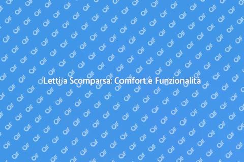 Letti a Scomparsa: Spazio e Comfort