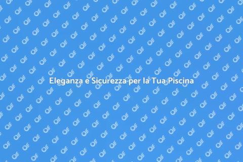 Recinzione in Vetro per Piscina