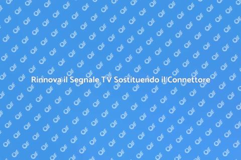 Sostituire un Connettore Danneggiato