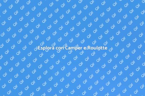 Avventura con Camper e Roulotte