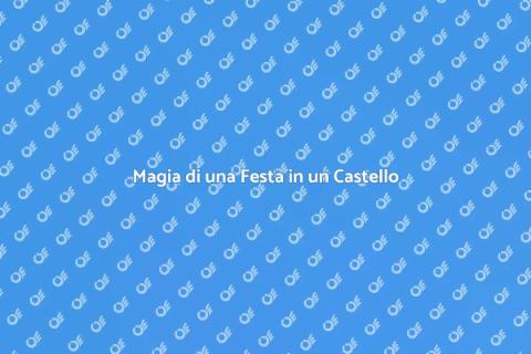 Festa da Sogno in un Castello