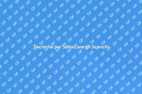 Pulire e Sbloccare gli Scarichi
