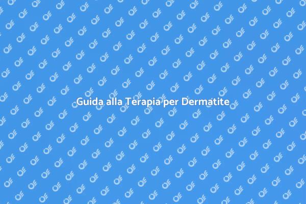 Terapie Efficaci per la Dermatite