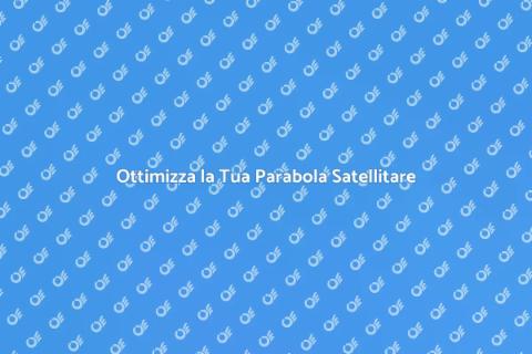 Sostegno per Parabole: Guida Completa