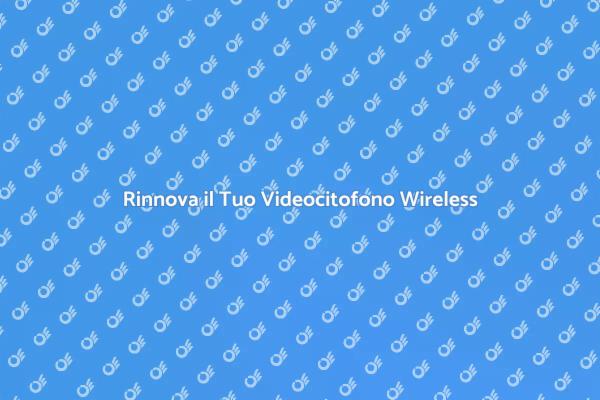 Modernizza il Tuo Videocitofono Wireless