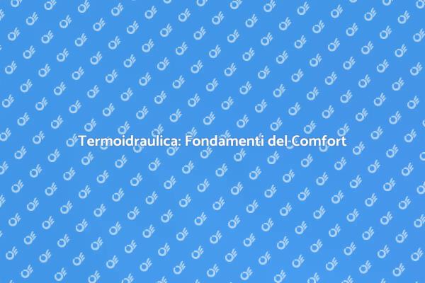Termoidraulica e Comfort Domestico
