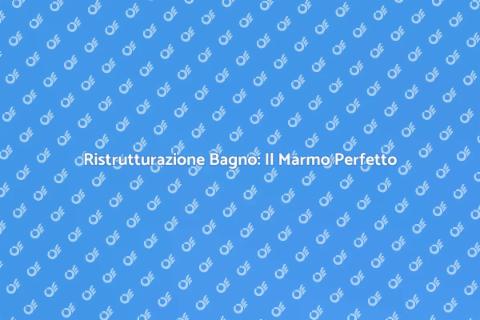 Bagno in Marmo: Design e Eleganza