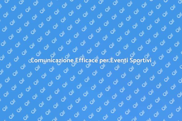 Comunicazione e Successo negli Eventi Sportivi