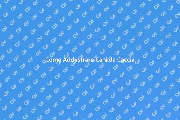 L'Arte di Addestrare Cani da Caccia