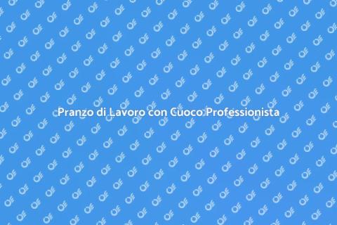 Cuoco a Domicilio per un Pranzo Perfetto