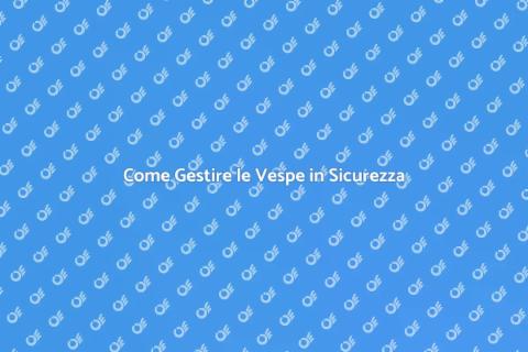 Controllo Vespe: Soluzioni Efficaci