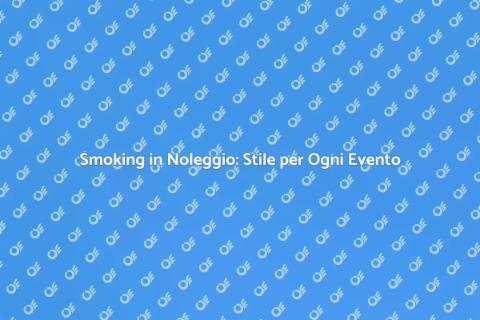 Noleggiare uno Smoking: Eleganza Facile
