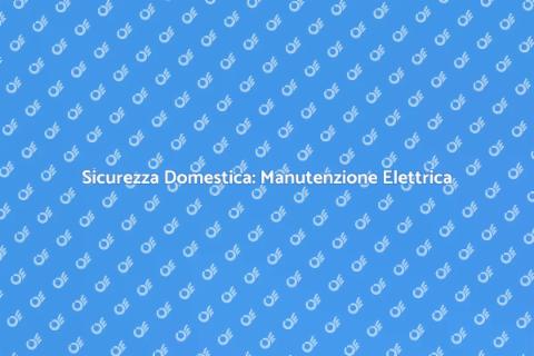 Manutenzione Pannello Elettrico Sicura