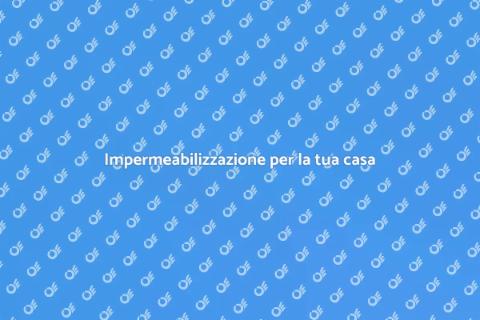 Ditta di impermeabilizzazioni efficace