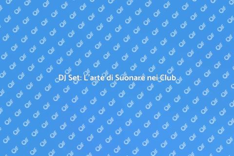 Suonare in un Club da DJ: Emozioni Uniche
