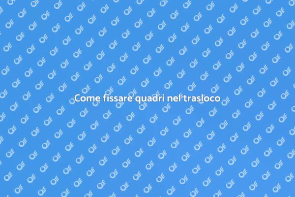 Fissare quadri: consigli pratici