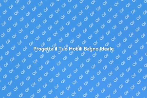 Mobili Bagno su Misura per Te